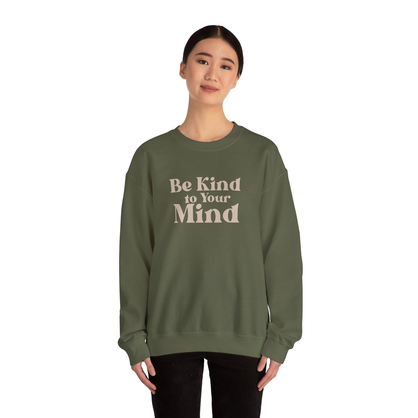 Be Kind to Your Mind Sweatshirt | Self Love Mental Health Crewneck