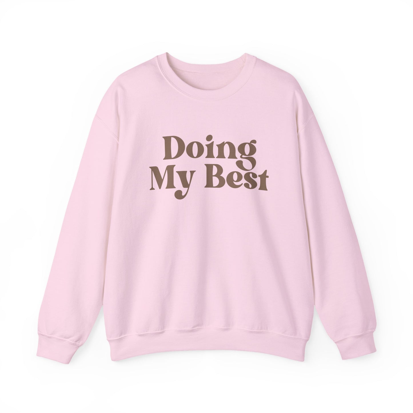 Doing My Best Sweatshirt | Minimalist Motivational Crewneck