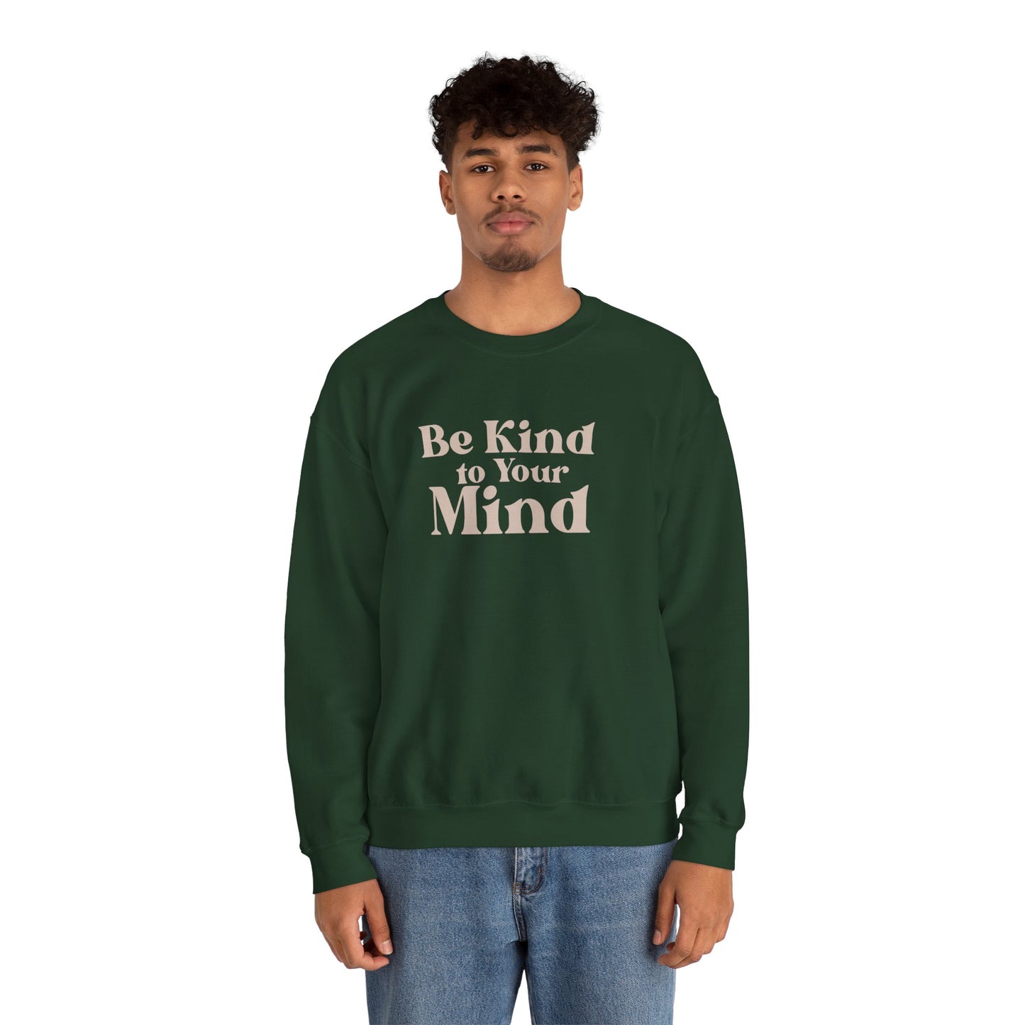 Be Kind to Your Mind Sweatshirt | Self Love Mental Health Crewneck