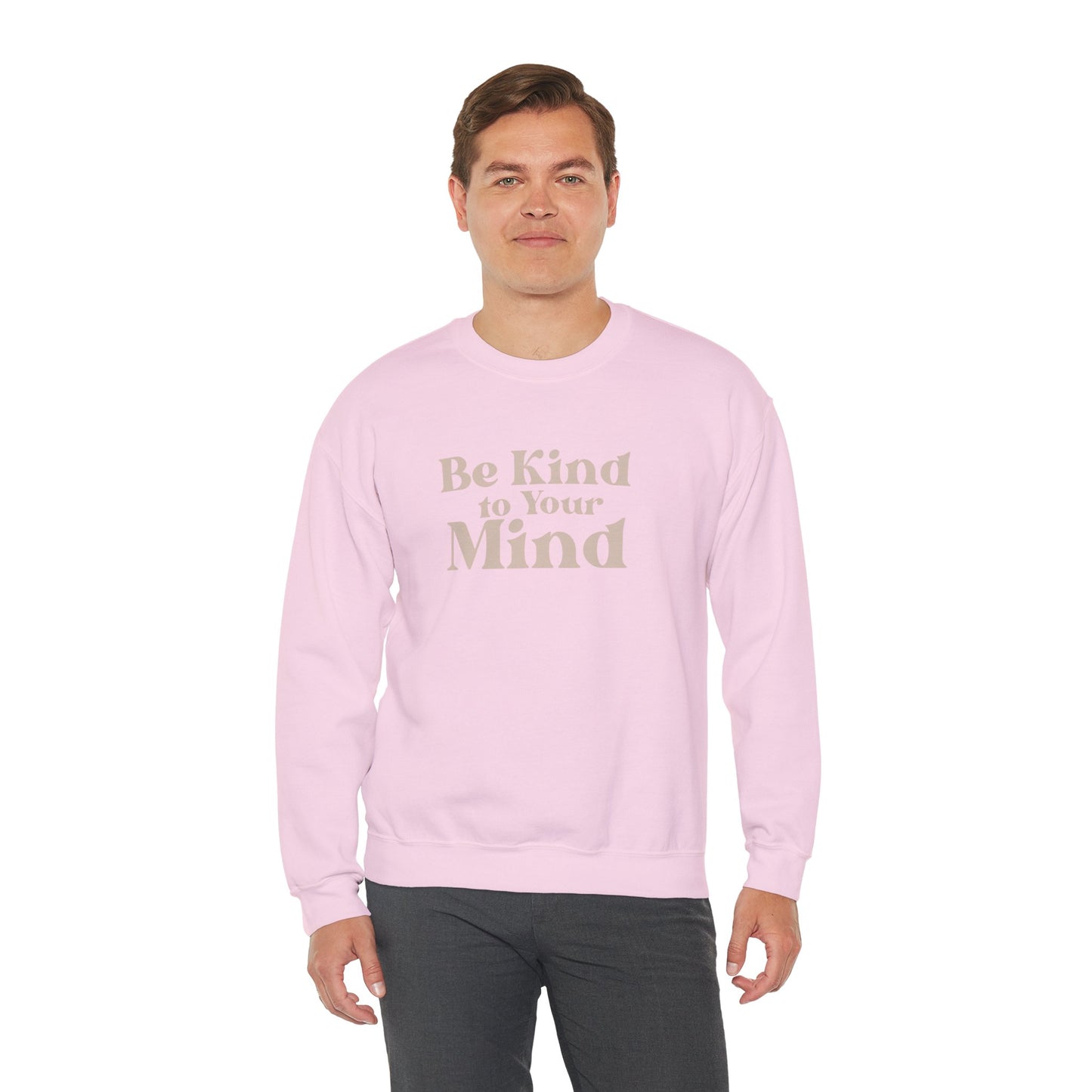 Be Kind to Your Mind Sweatshirt | Self Love Mental Health Crewneck