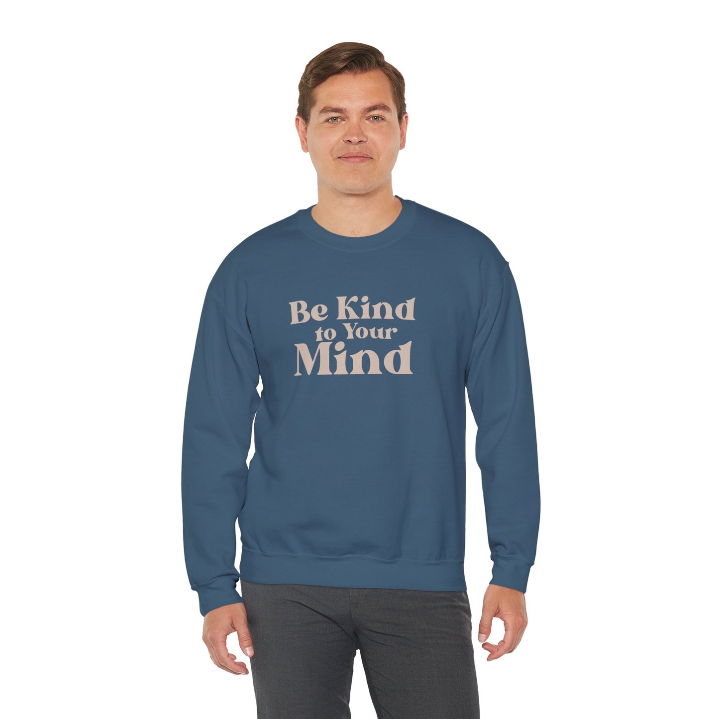 Be Kind to Your Mind Sweatshirt | Self Love Mental Health Crewneck