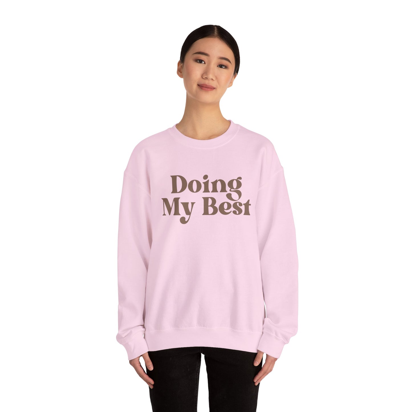 Doing My Best Sweatshirt | Minimalist Motivational Crewneck