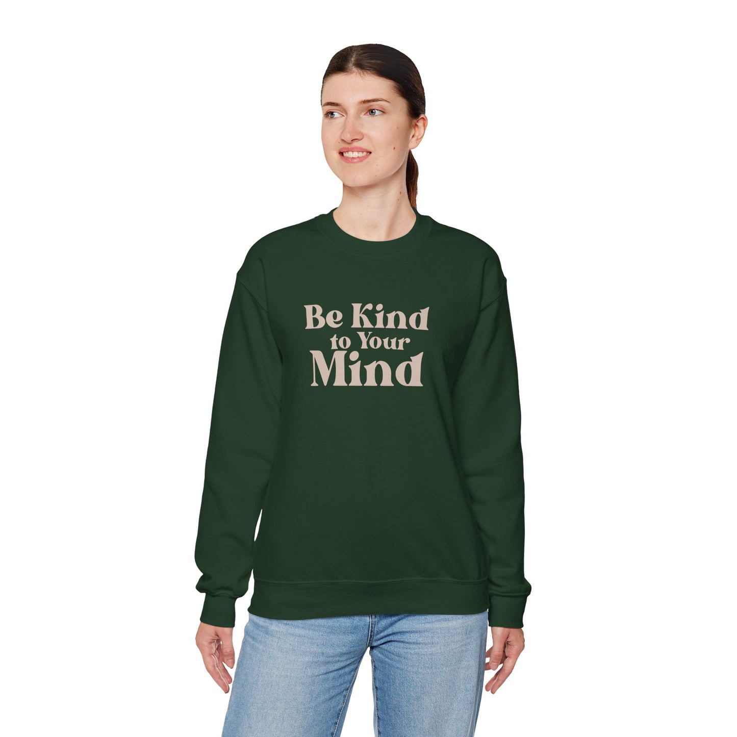 Be Kind to Your Mind Sweatshirt | Self Love Mental Health Crewneck