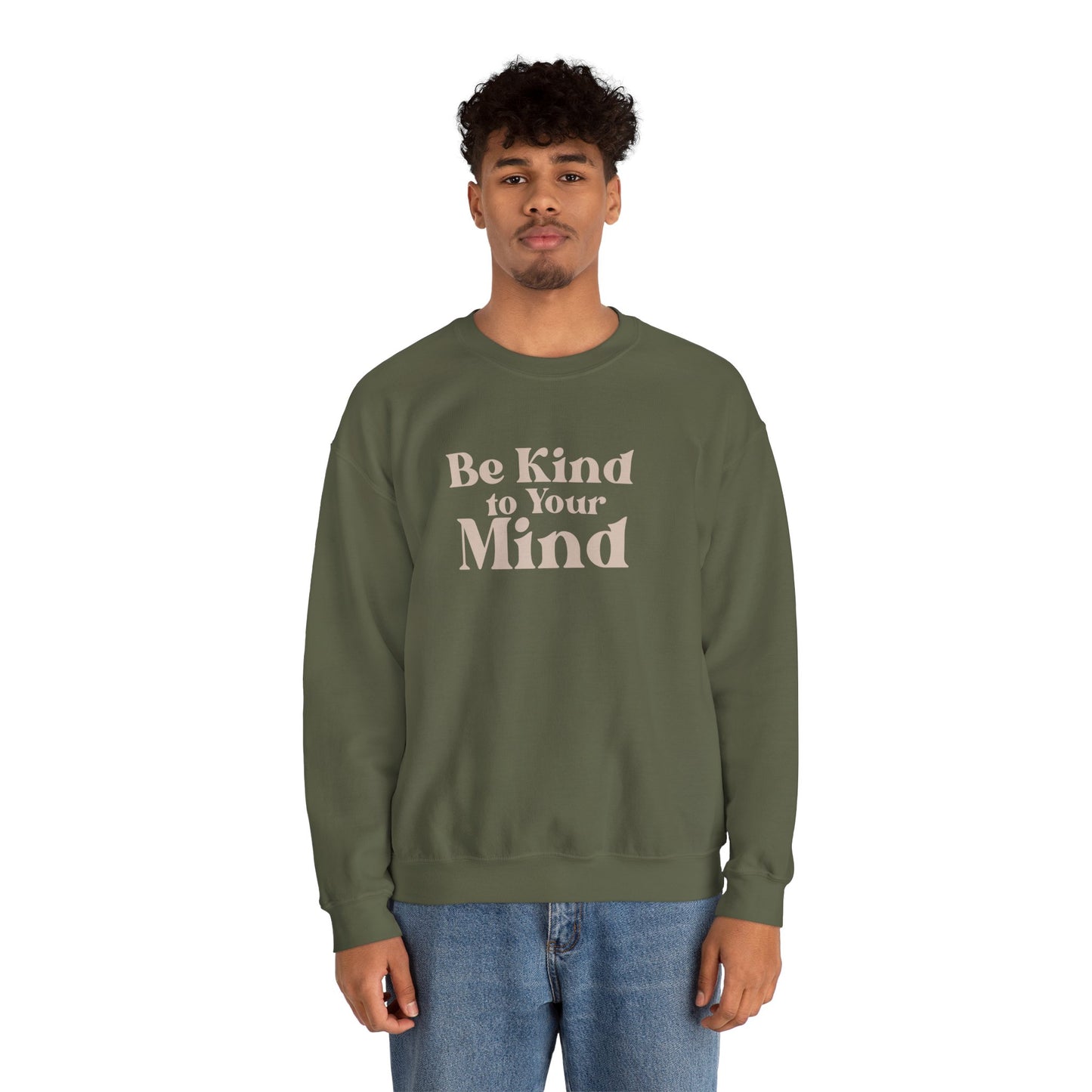Be Kind to Your Mind Sweatshirt | Self Love Mental Health Crewneck