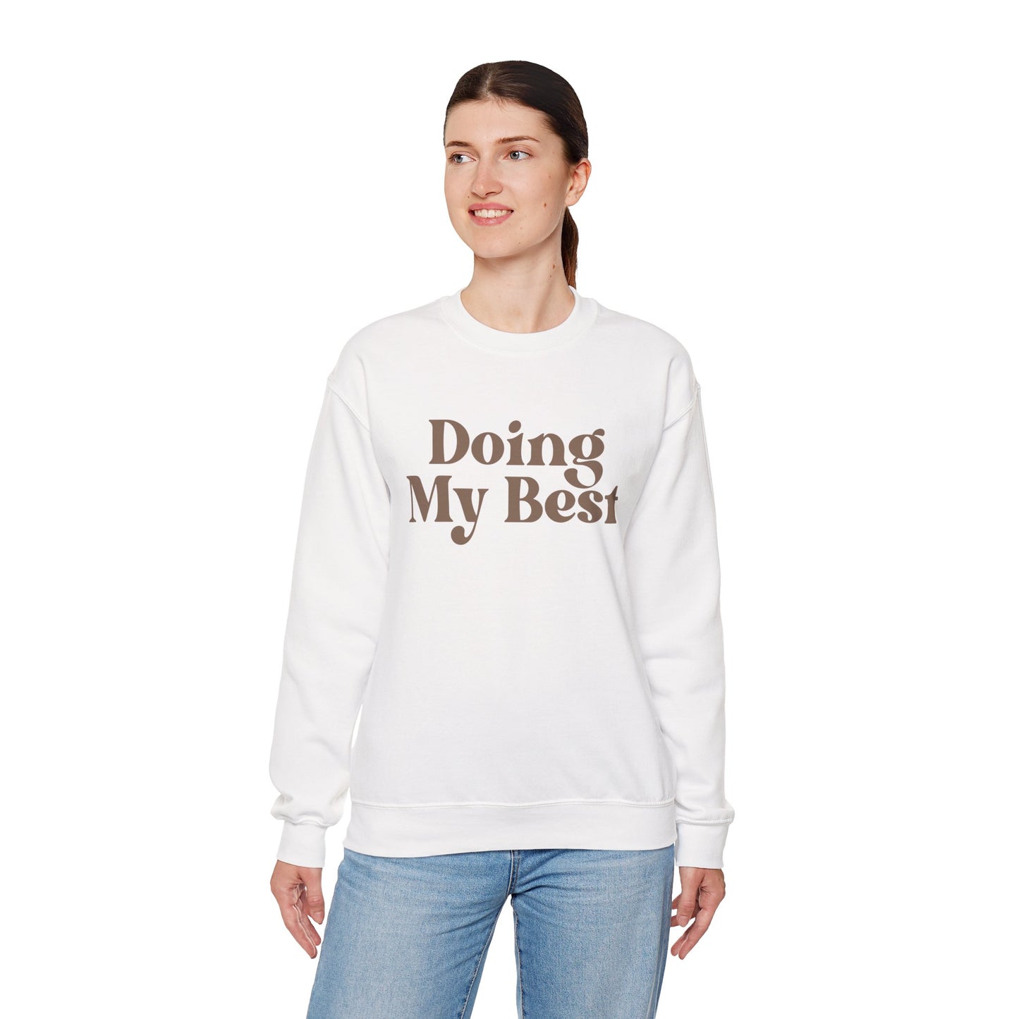 Doing My Best Sweatshirt | Minimalist Motivational Crewneck