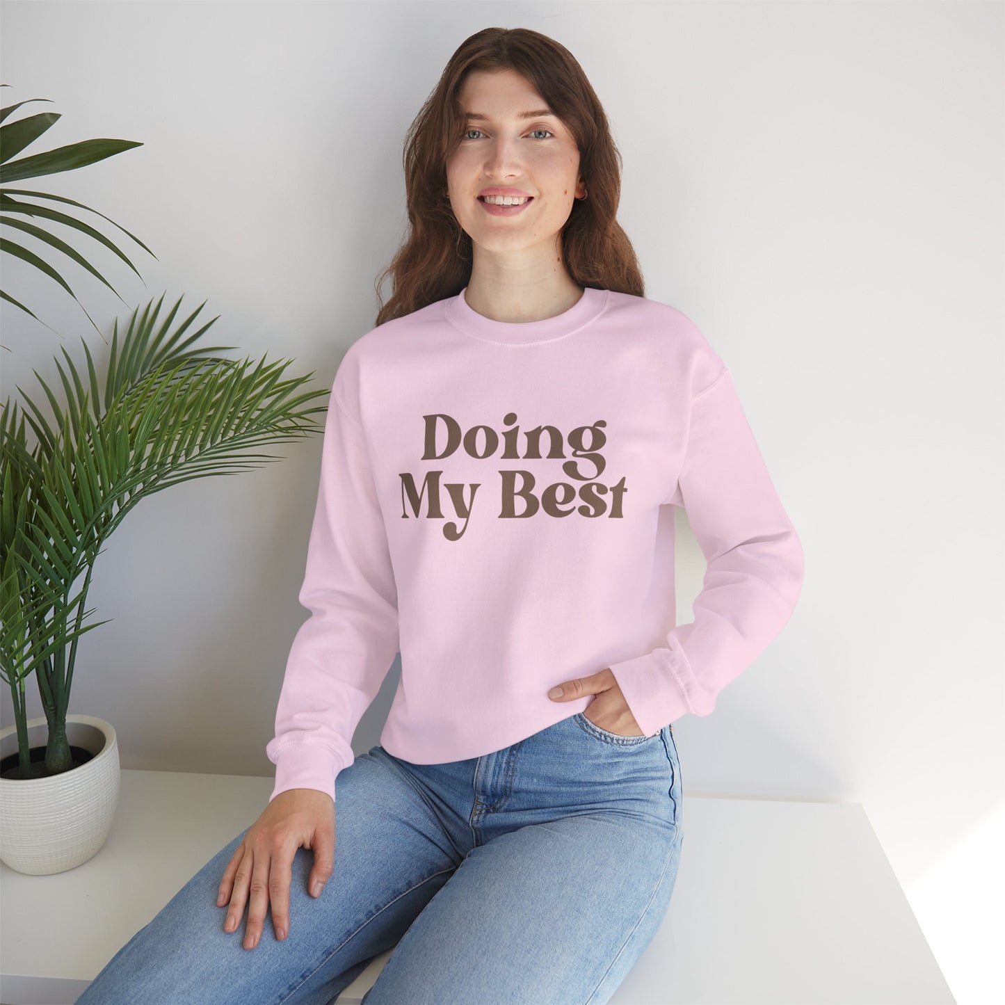 Doing My Best Sweatshirt | Minimalist Motivational Crewneck
