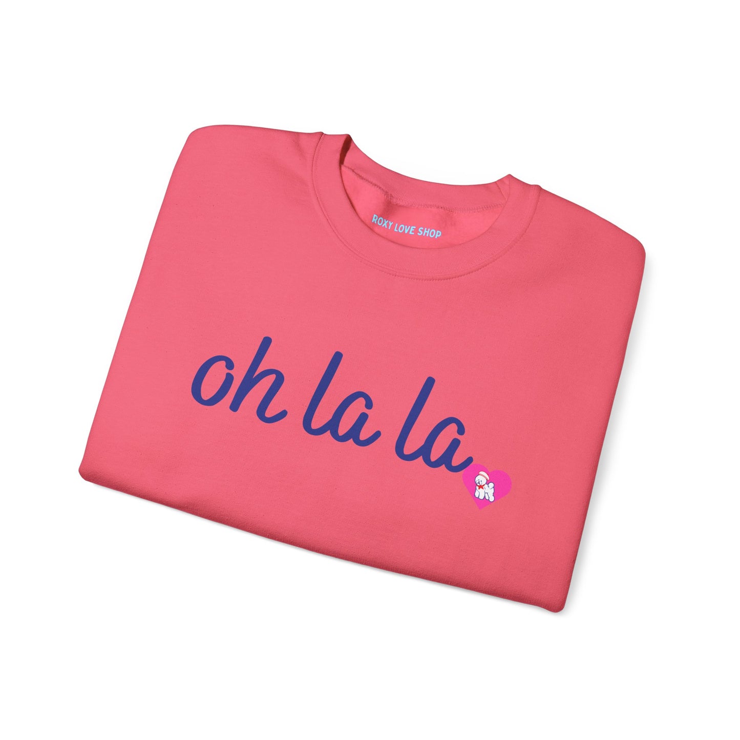 Oh La La Sweatshirt - Cozy Unisex Sweatshirt for Casual Style, Perfect for Gifts, Valentine’s Day, Lounging, Everyday Wear