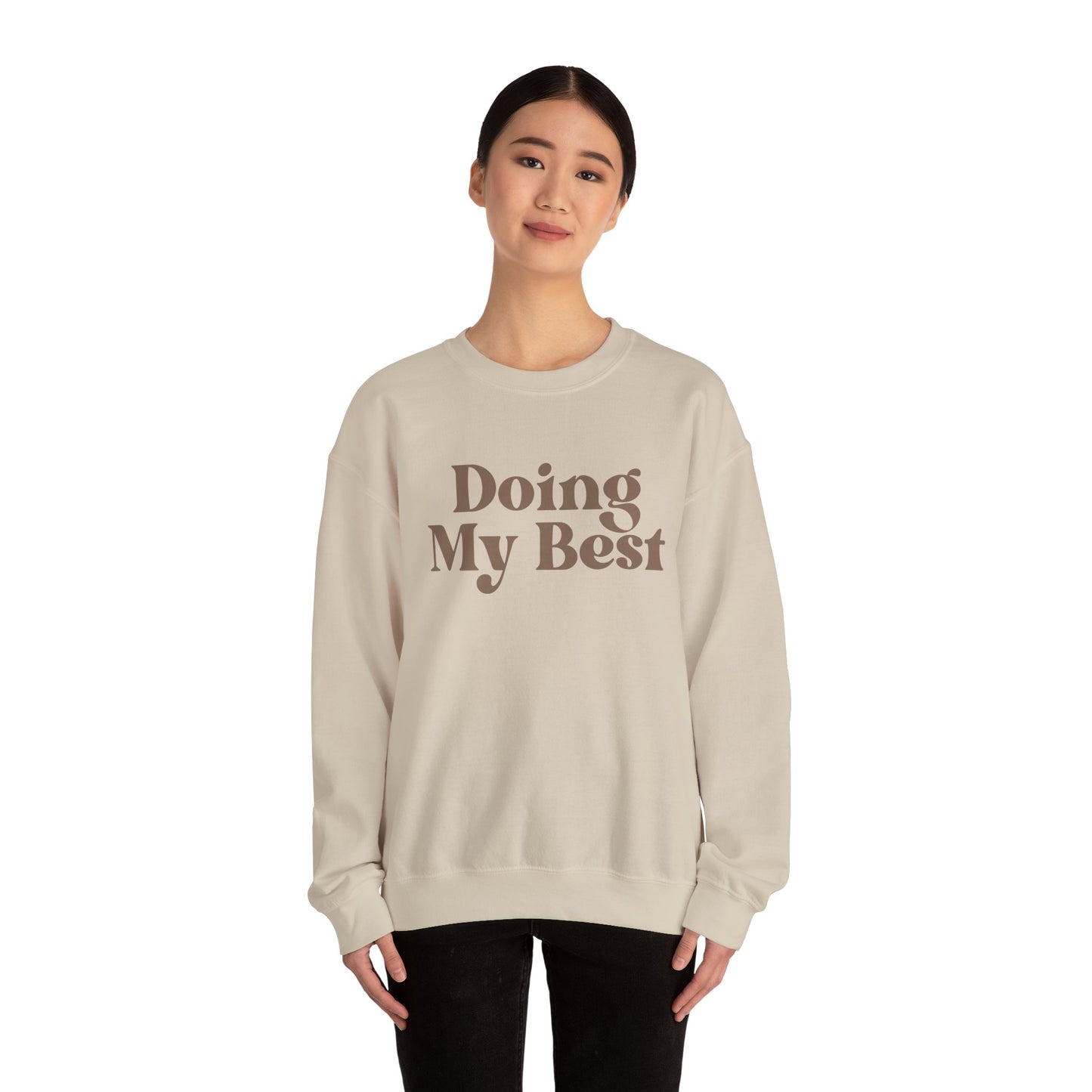 Doing My Best Sweatshirt | Minimalist Motivational Crewneck