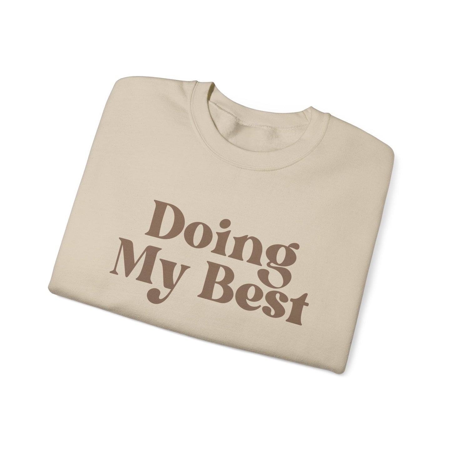 Doing My Best Sweatshirt | Minimalist Motivational Crewneck