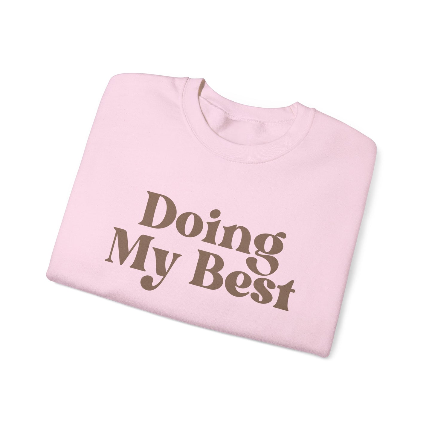 Doing My Best Sweatshirt | Minimalist Motivational Crewneck