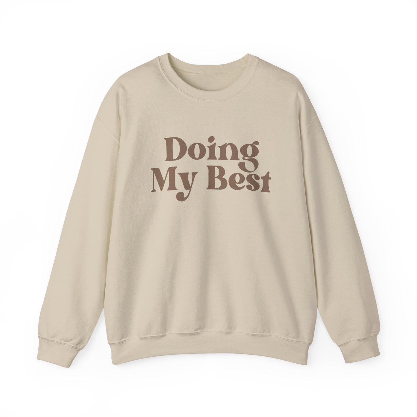 Doing My Best Sweatshirt | Minimalist Motivational Crewneck
