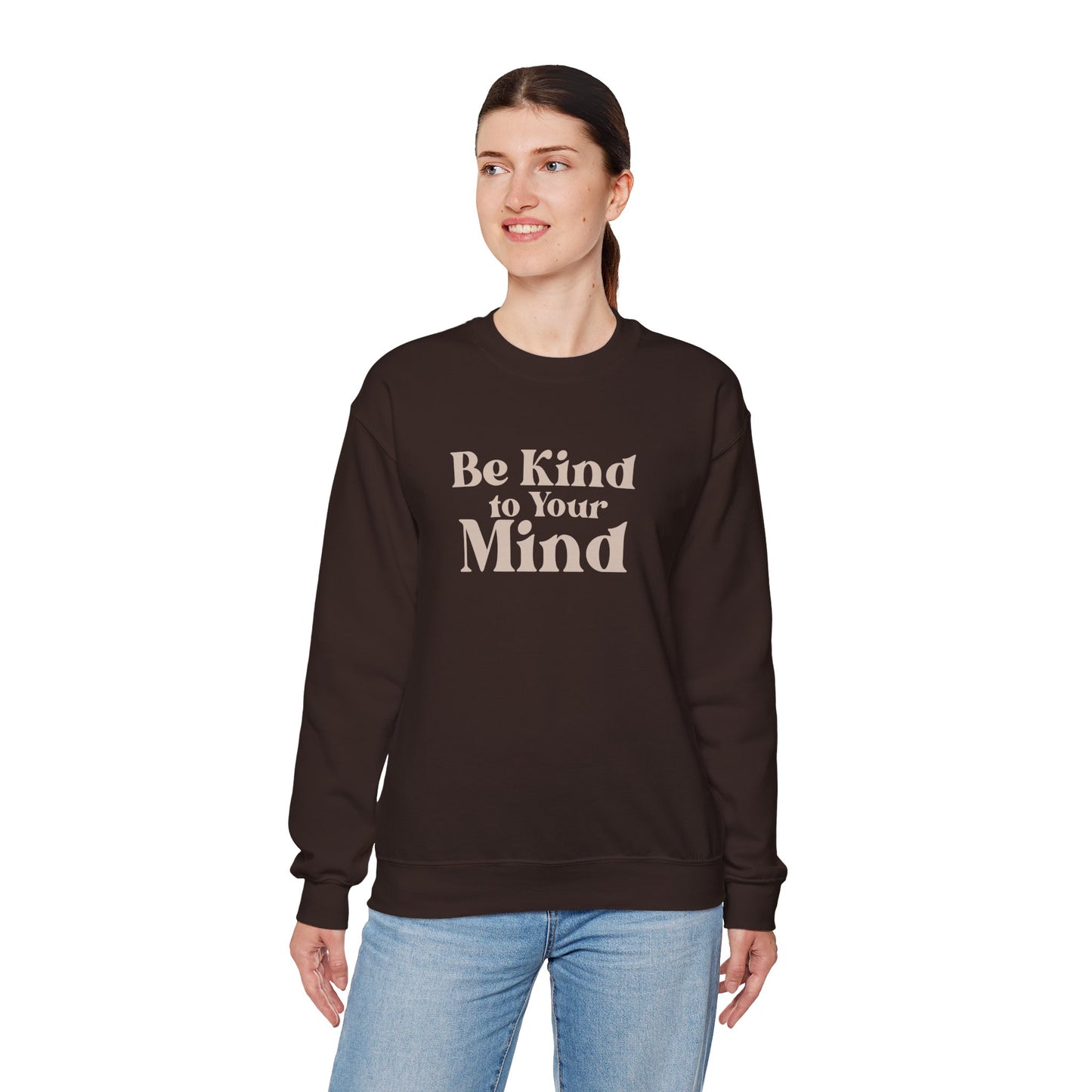 Be Kind to Your Mind Sweatshirt | Self Love Mental Health Crewneck