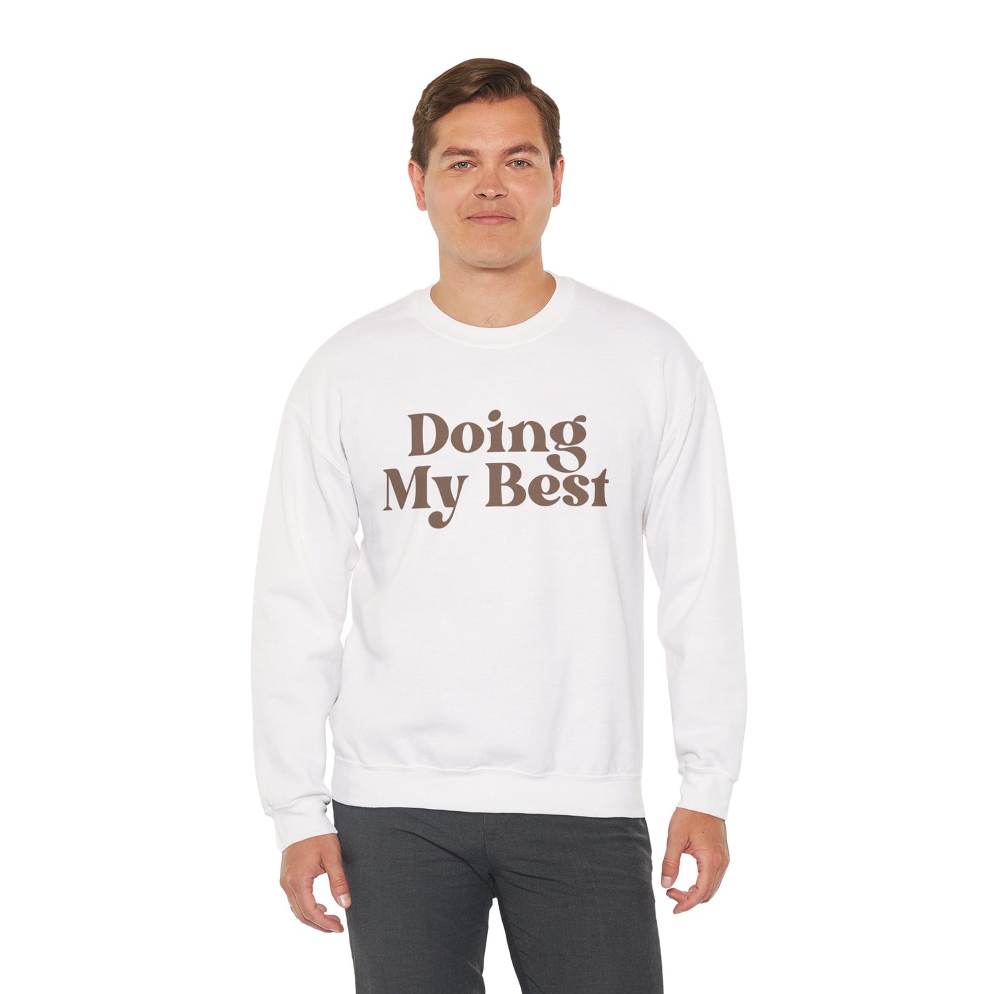 Doing My Best Sweatshirt | Minimalist Motivational Crewneck