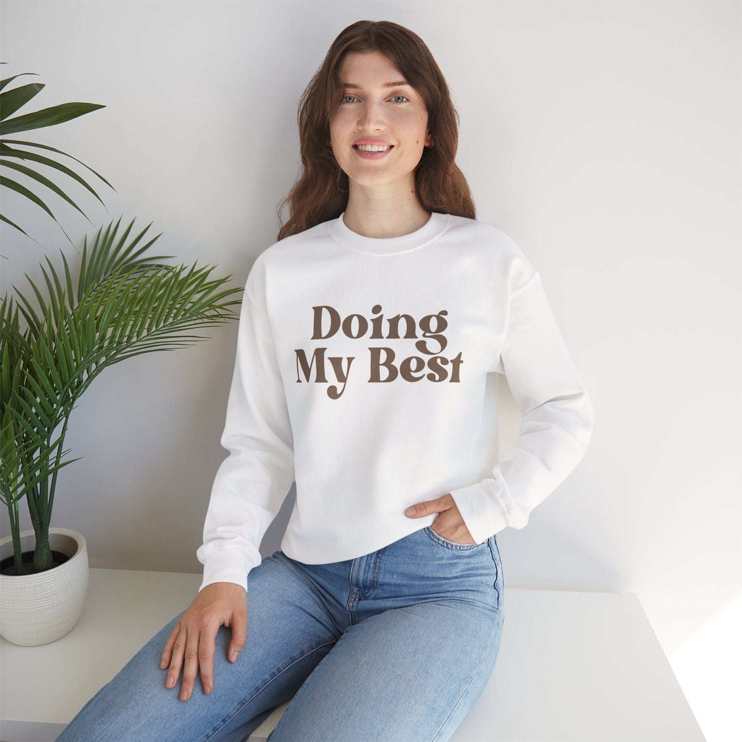 Doing My Best Sweatshirt | Minimalist Motivational Crewneck