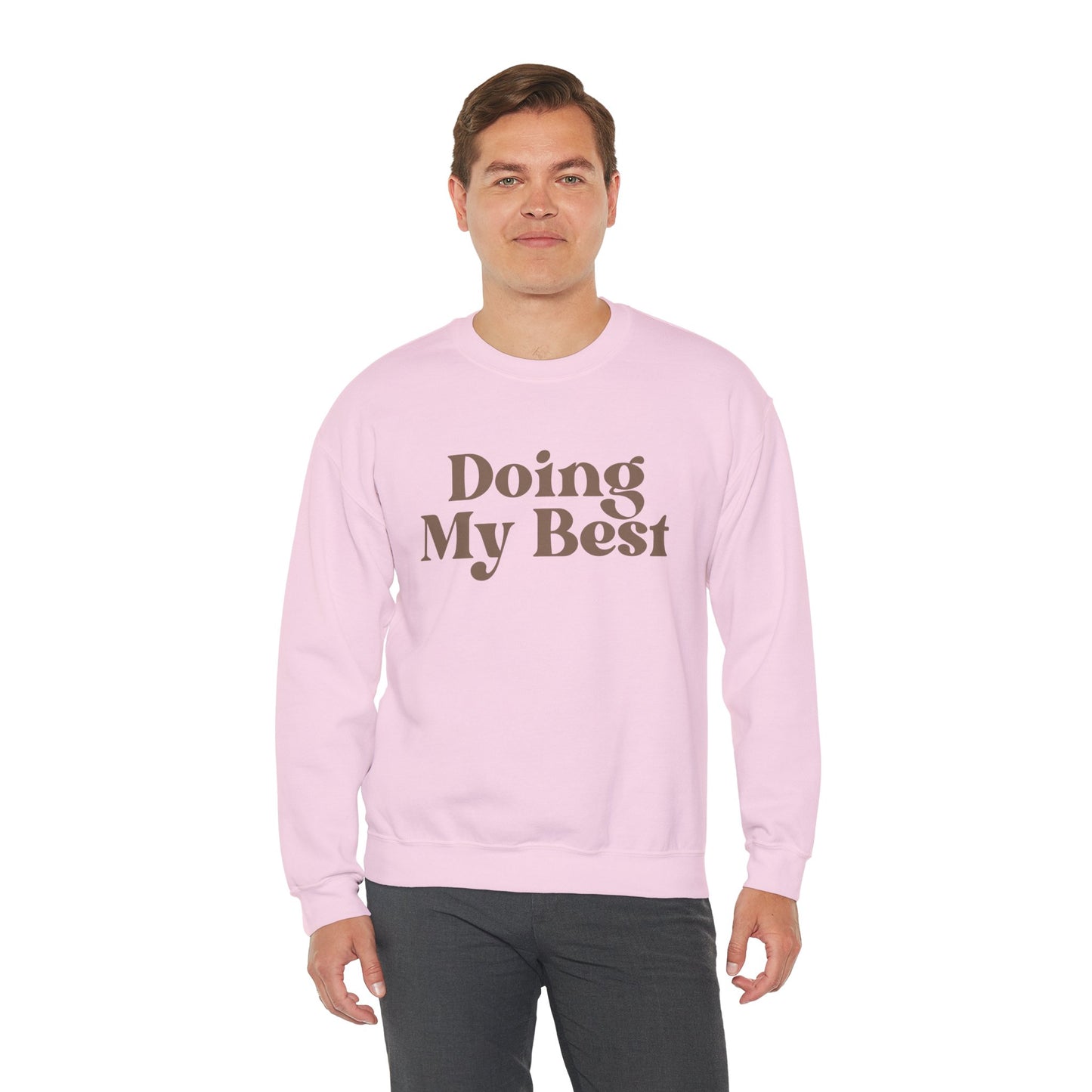 Doing My Best Sweatshirt | Minimalist Motivational Crewneck