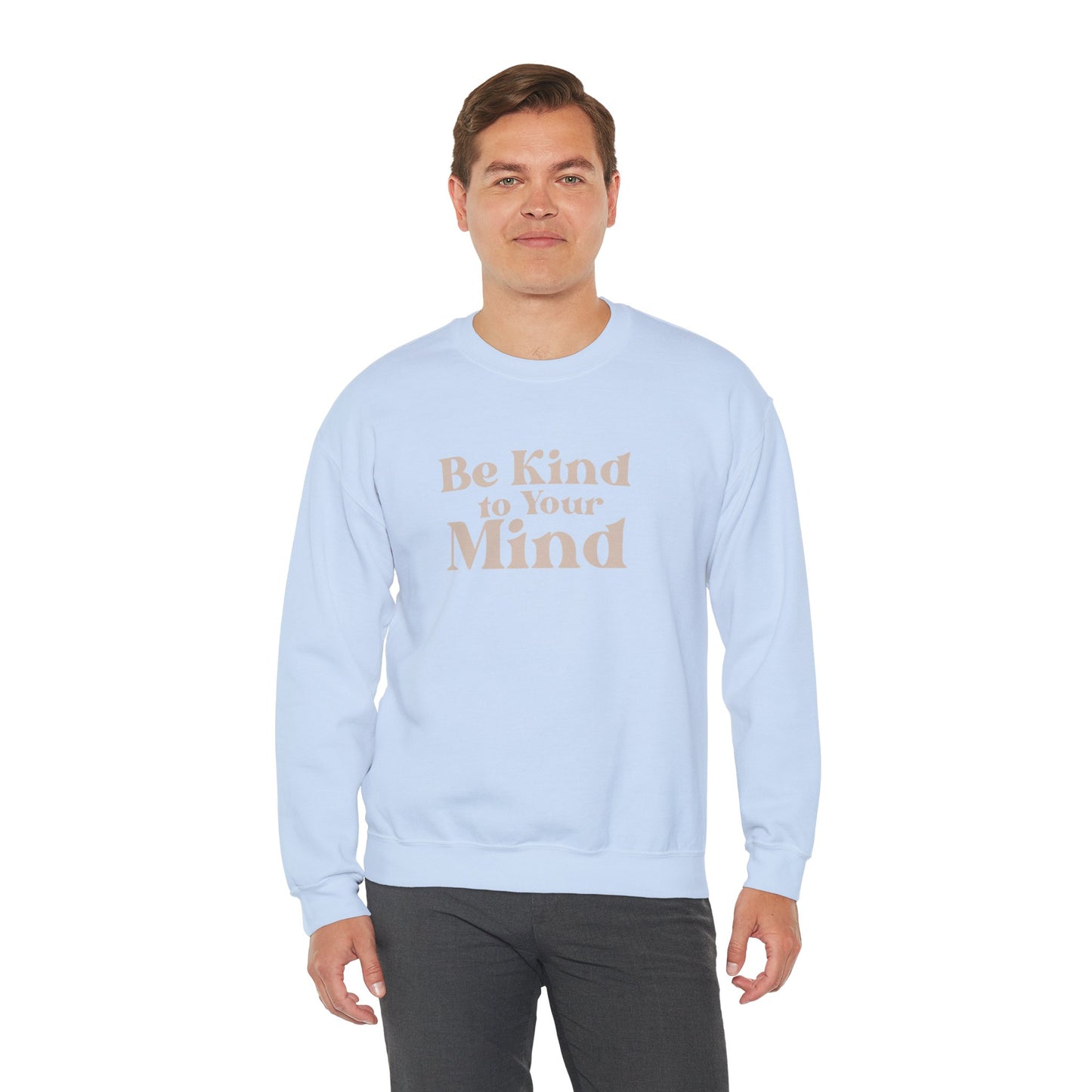 Be Kind to Your Mind Sweatshirt | Self Love Mental Health Crewneck