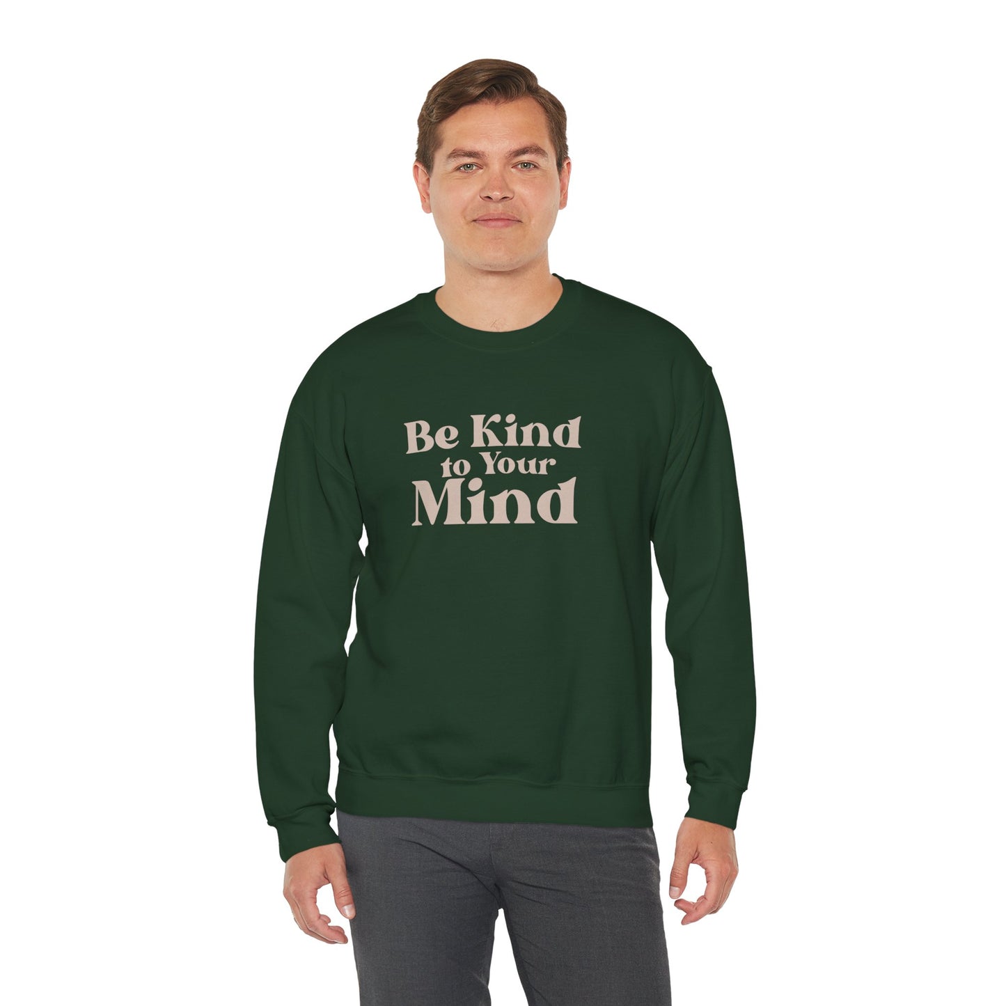 Be Kind to Your Mind Sweatshirt | Self Love Mental Health Crewneck