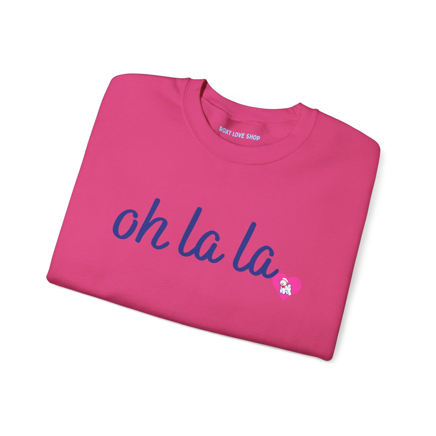 Oh La La Sweatshirt - Cozy Unisex Sweatshirt for Casual Style, Perfect for Gifts, Valentine’s Day, Lounging, Everyday Wear