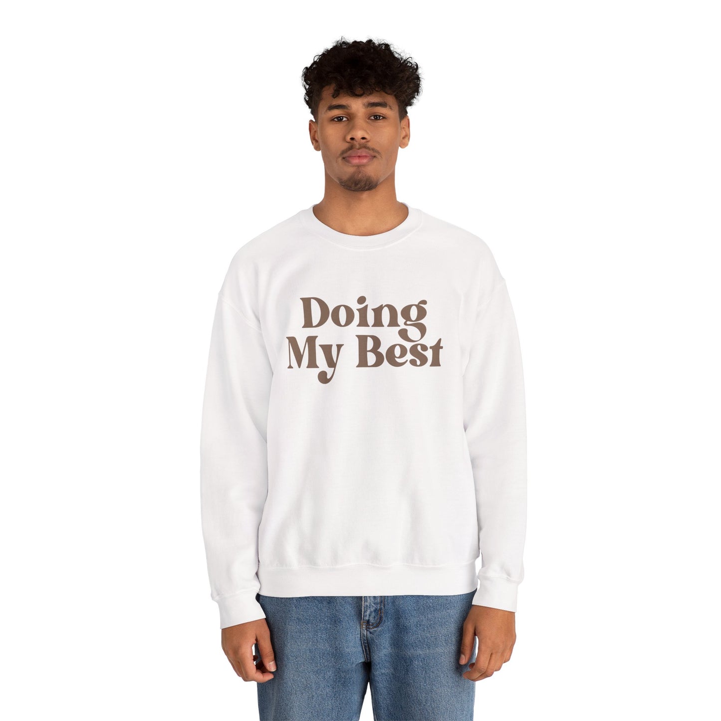 Doing My Best Sweatshirt | Minimalist Motivational Crewneck