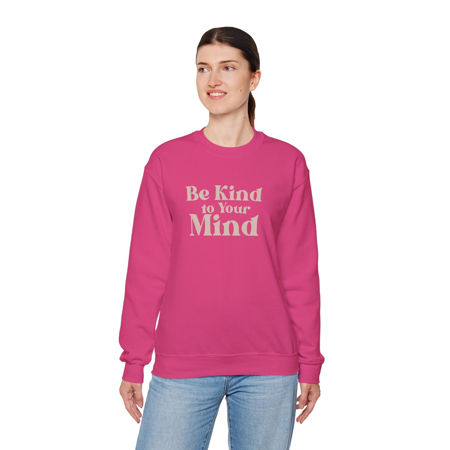 Be Kind to Your Mind Sweatshirt | Self Love Mental Health Crewneck